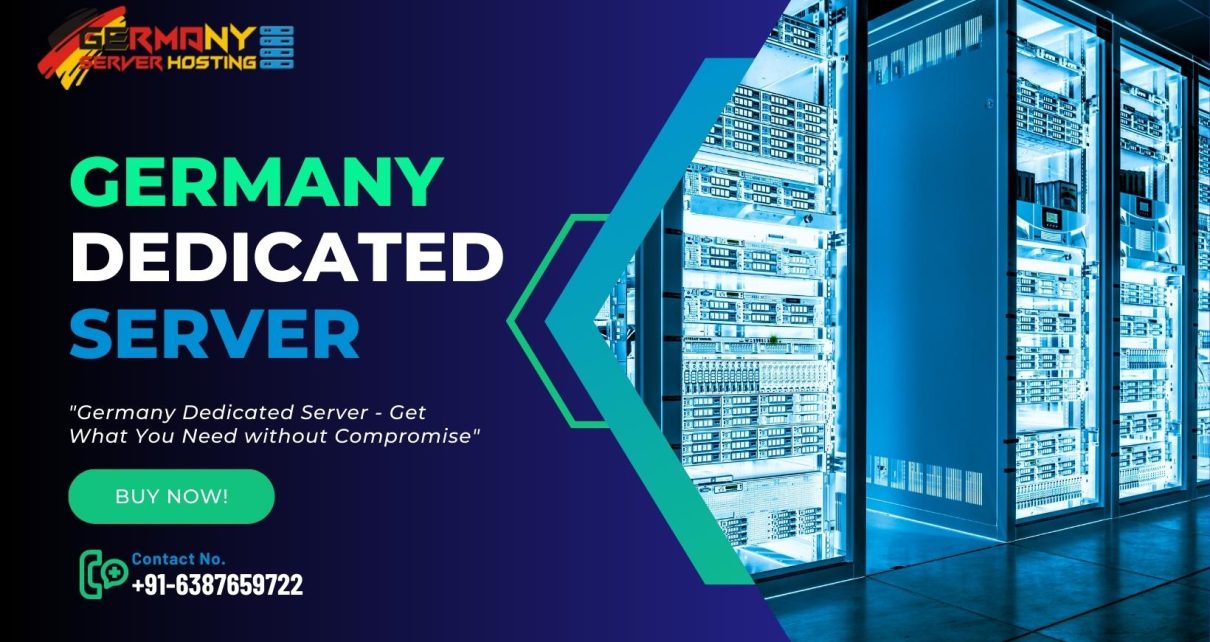Germany Dedicated Server - Get What You Need without Compromise