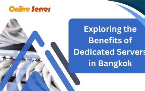 Exploring the Benefits of Dedicated Servers in Bangkok